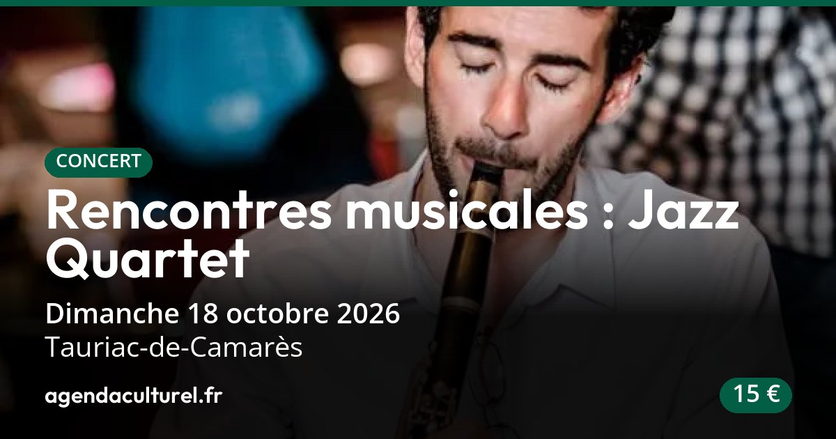 Rencontres musicales : Jazz Quartet à Tauriac-de-Camarès