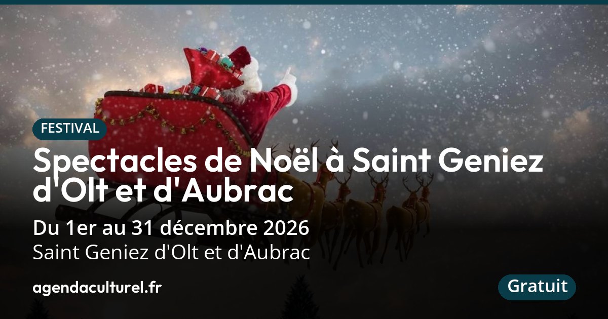 Spectacles de Noël 2026 à Saint Geniez d'Olt et d'Aubrac : le programme