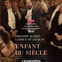 Philippe-Audrey Larrue Saint-Jacques - Enfant du siècle
