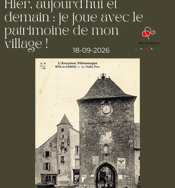 Hier, aujourd'hui et demain : je joue avec le patrimoine de mon village !