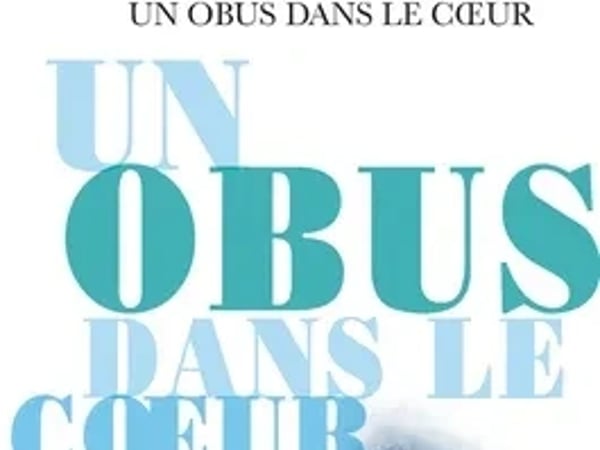 Un obus dans le coeur
