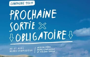 Théâtre - Prochaine sortie obligatoire