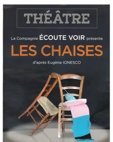 Les Chaises - Spectacle de théâtre de la Cie Écoute Voir