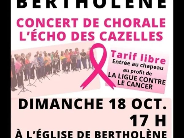 Octobre Rose : Concert avec la chorale l'Echo des Cazelles à Bertholène